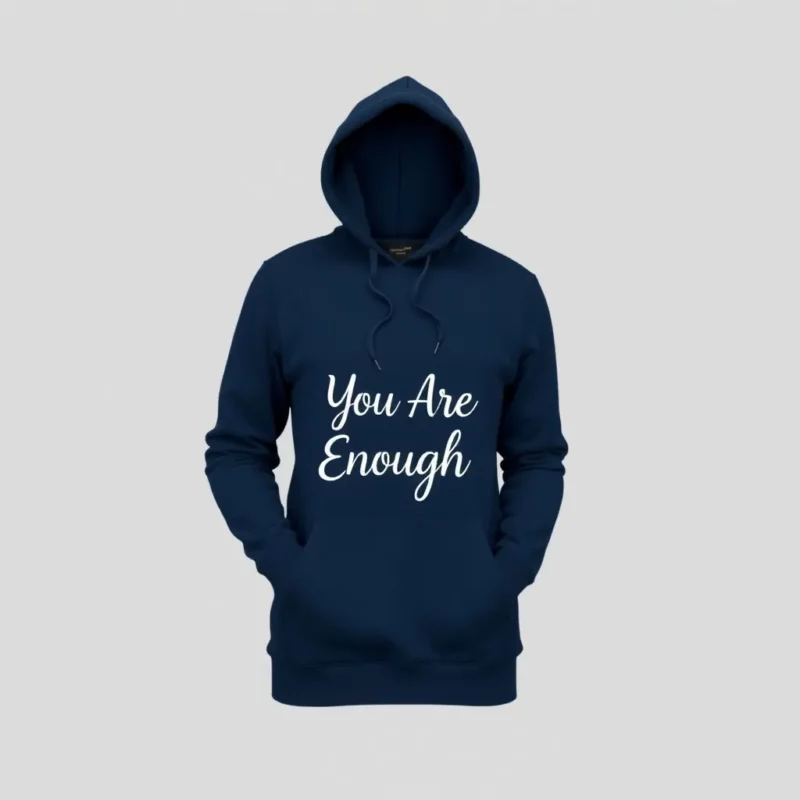 You Are Enough Hoodie